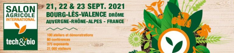 Tech&Bio, le salon des techniques agricoles BIO et alternatives est de retour en 2021 dans le Drôme !